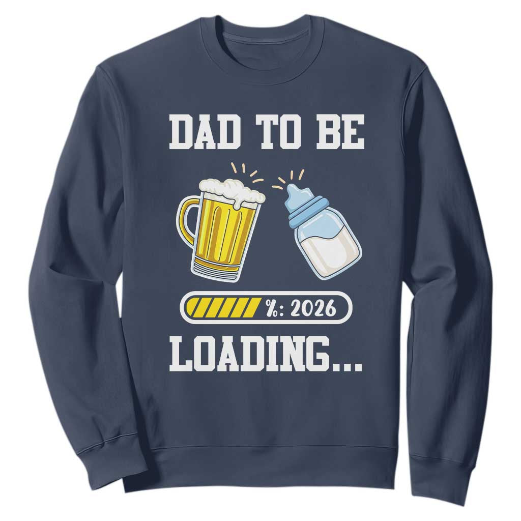 Dad to Be 2026 Sweatshirt Funny Pregnancy Reveal