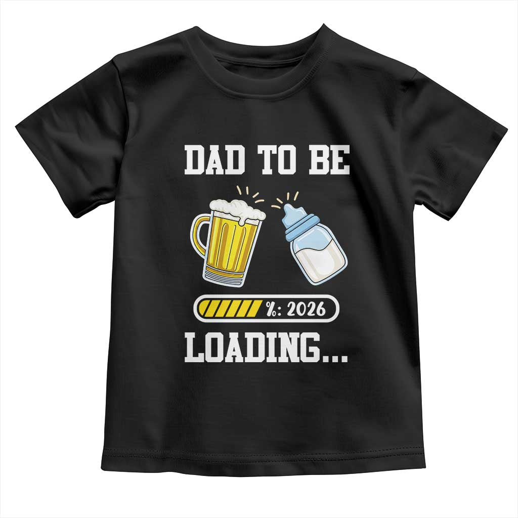 Dad to Be 2026 Toddler T Shirt Funny Pregnancy Reveal TS14 Black Print Your Wear