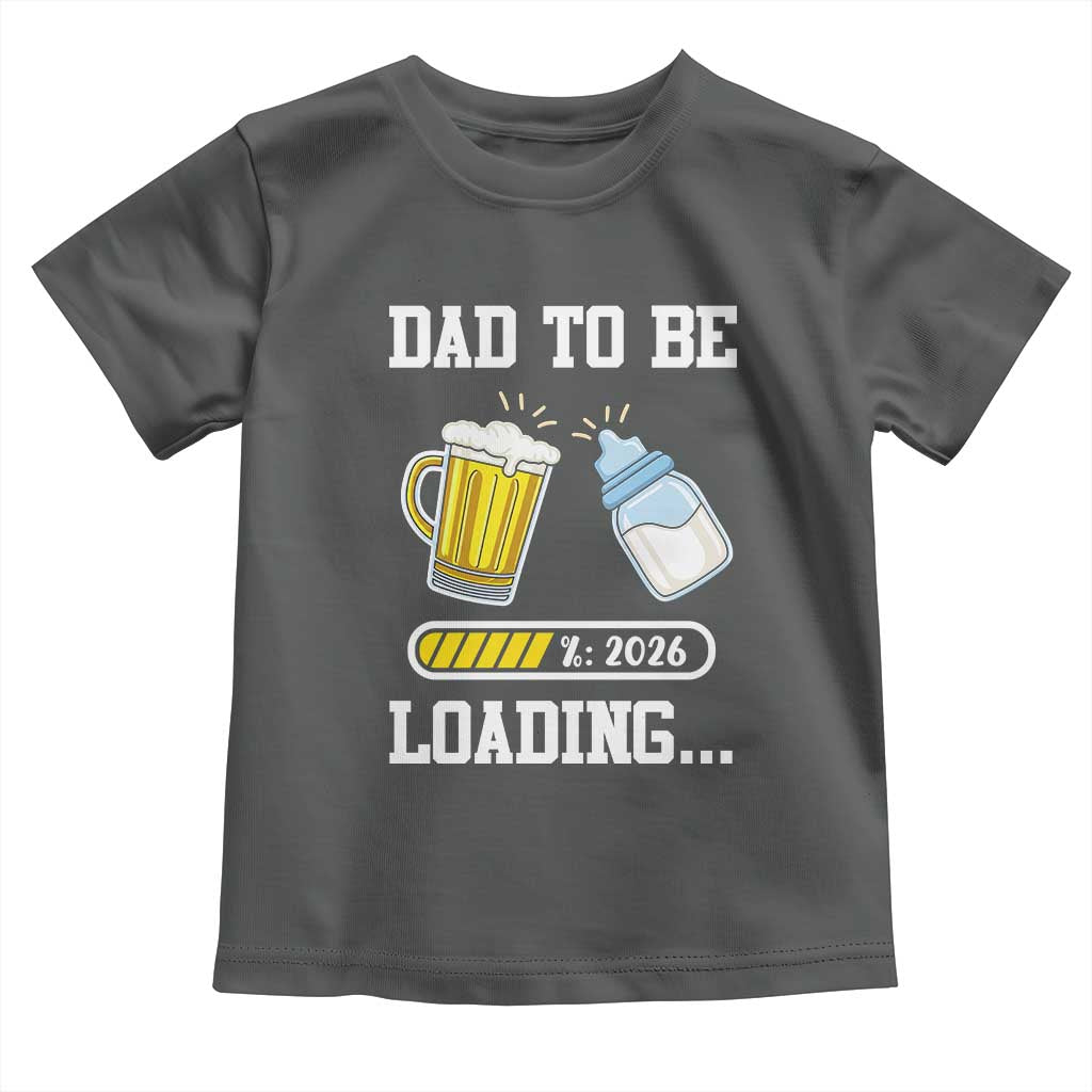 Dad to Be 2026 Toddler T Shirt Funny Pregnancy Reveal TS14 Dark Heather Print Your Wear