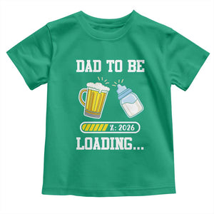 Dad to Be 2026 Toddler T Shirt Funny Pregnancy Reveal TS14 Irish Green Print Your Wear
