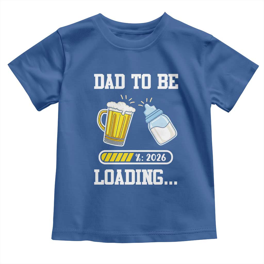 Dad to Be 2026 Toddler T Shirt Funny Pregnancy Reveal TS14 Royal Blue Print Your Wear