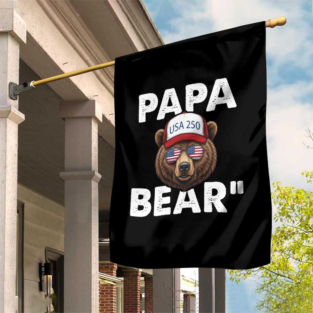 Papa Bear Father's Day Garden Flag America 250th Anniversary USA Flag July 4th