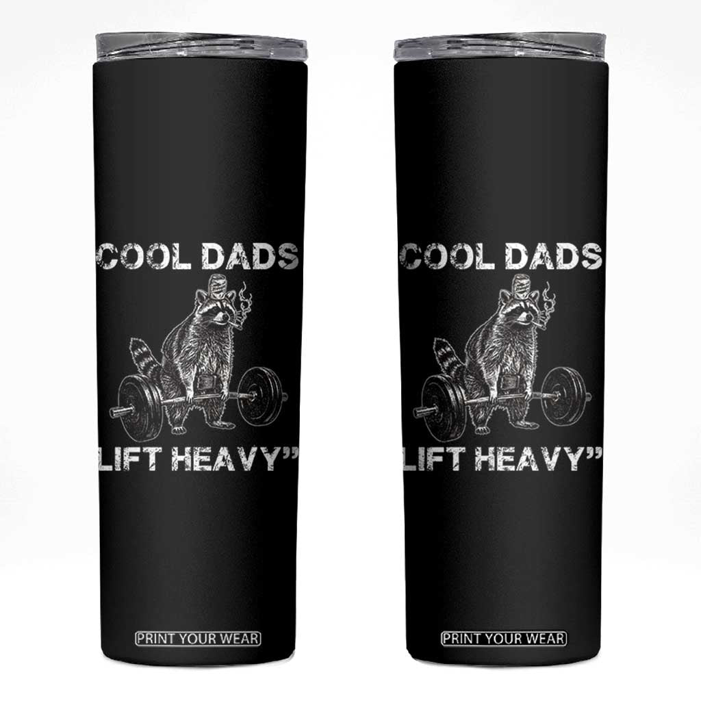 Cool Dads Lift Heavy Skinny Tumbler Gym Dad Raccoon TS14 Black Print Your Wear