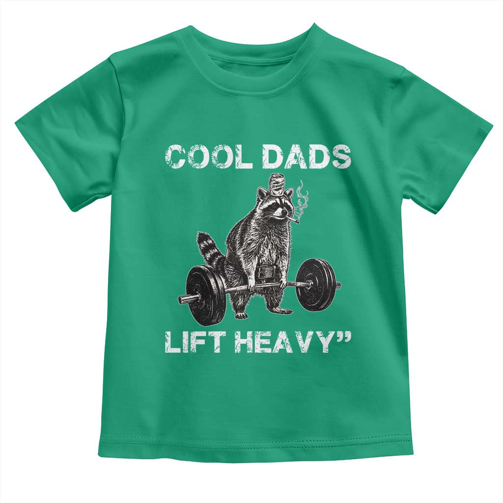 Cool Dads Lift Heavy Toddler T Shirt Gym Dad Raccoon TS14 Irish Green Print Your Wear