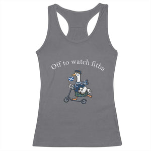 Off To Watch Fitba Racerback Tank Top Funny Scottish Goose Riding Scooter Football Fan