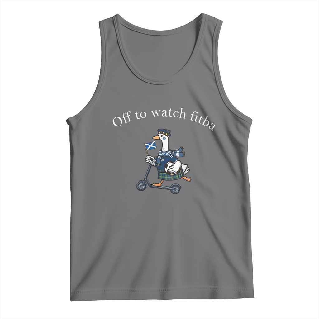 Off To Watch Fitba Tank Top Funny Scottish Goose Riding Scooter Football Fan