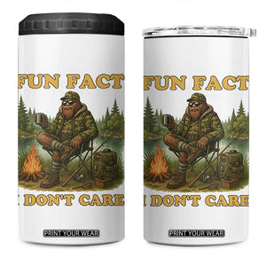 Funny Bigfoot Sarcastic 4 in 1 Can Cooler Tumbler Fun Fact I Don Not Care Sasquatch Camping TS14 One Size: 16 oz White Print Your Wear