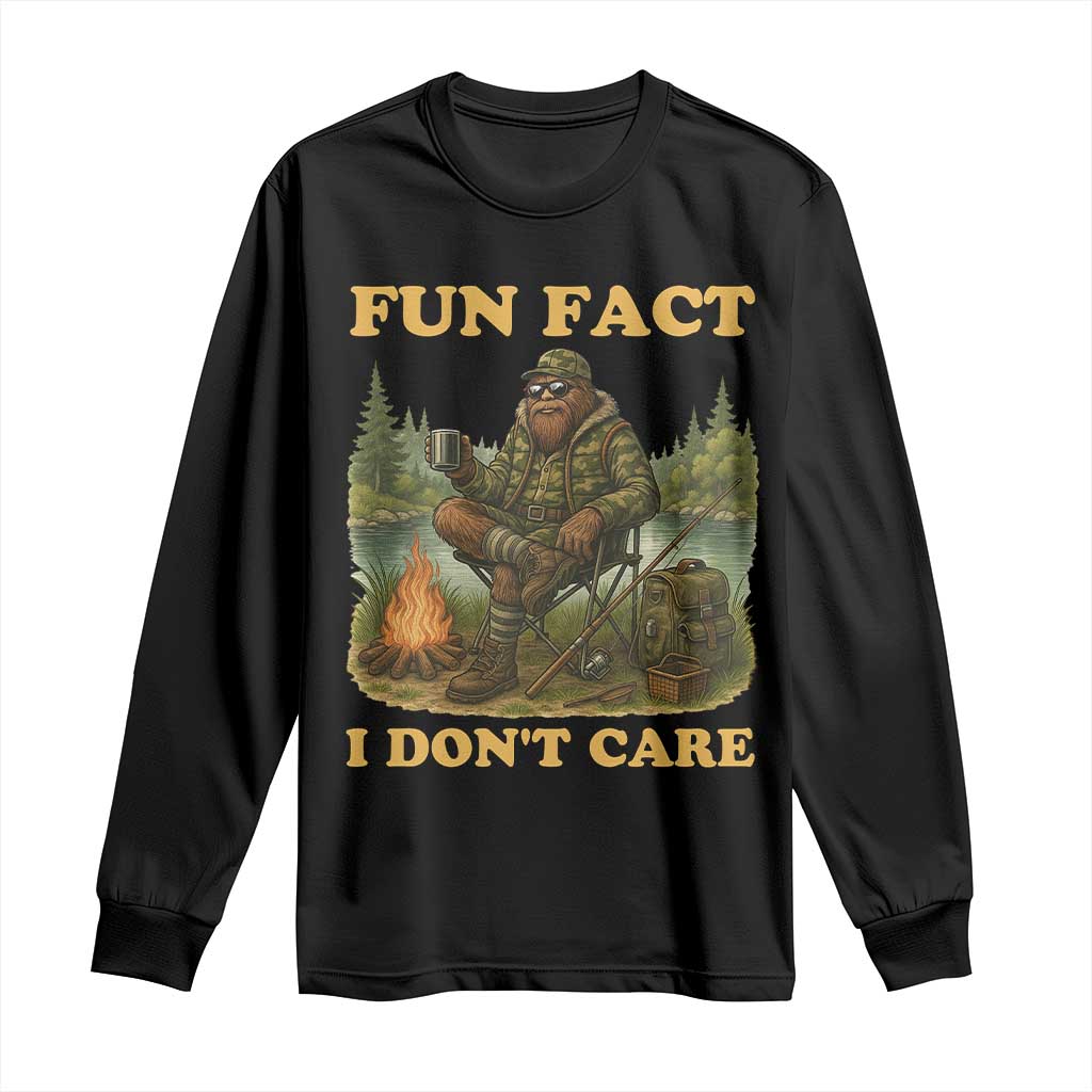 Funny Bigfoot Sarcastic Long Sleeve Shirt Fun Fact I Don Not Care Sasquatch Camping TS14 Black Print Your Wear