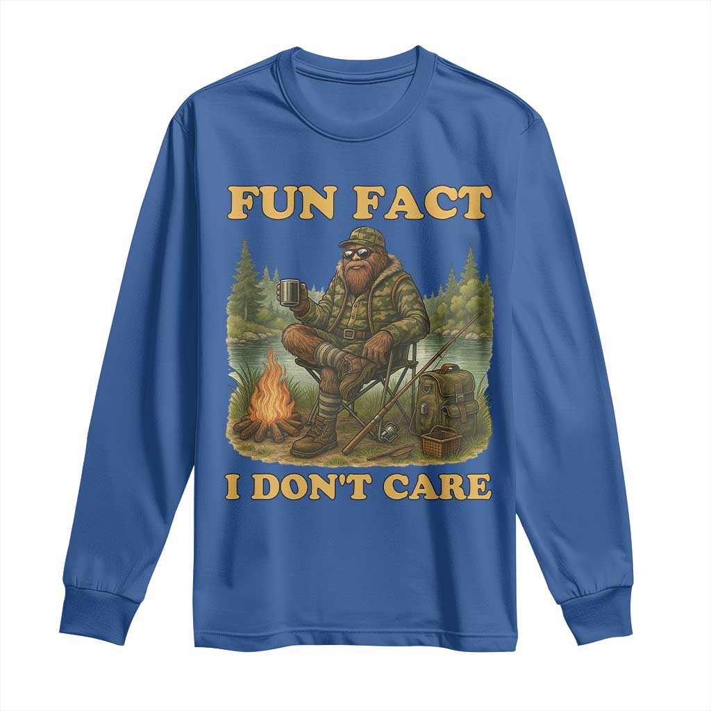 Funny Bigfoot Sarcastic Long Sleeve Shirt Fun Fact I Don Not Care Sasquatch Camping TS14 Royal Blue Print Your Wear