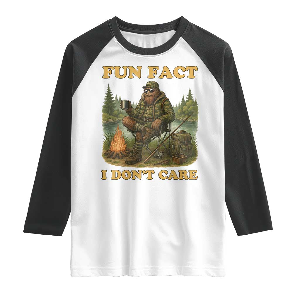 Funny Bigfoot Sarcastic Raglan Shirt Fun Fact I Don Not Care Sasquatch Camping TS14 White Black Print Your Wear