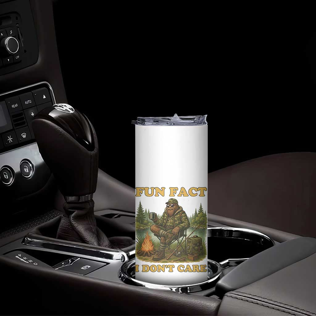 Funny Bigfoot Sarcastic Skinny Tumbler Fun Fact I Don Not Care Sasquatch Camping TS14 Print Your Wear