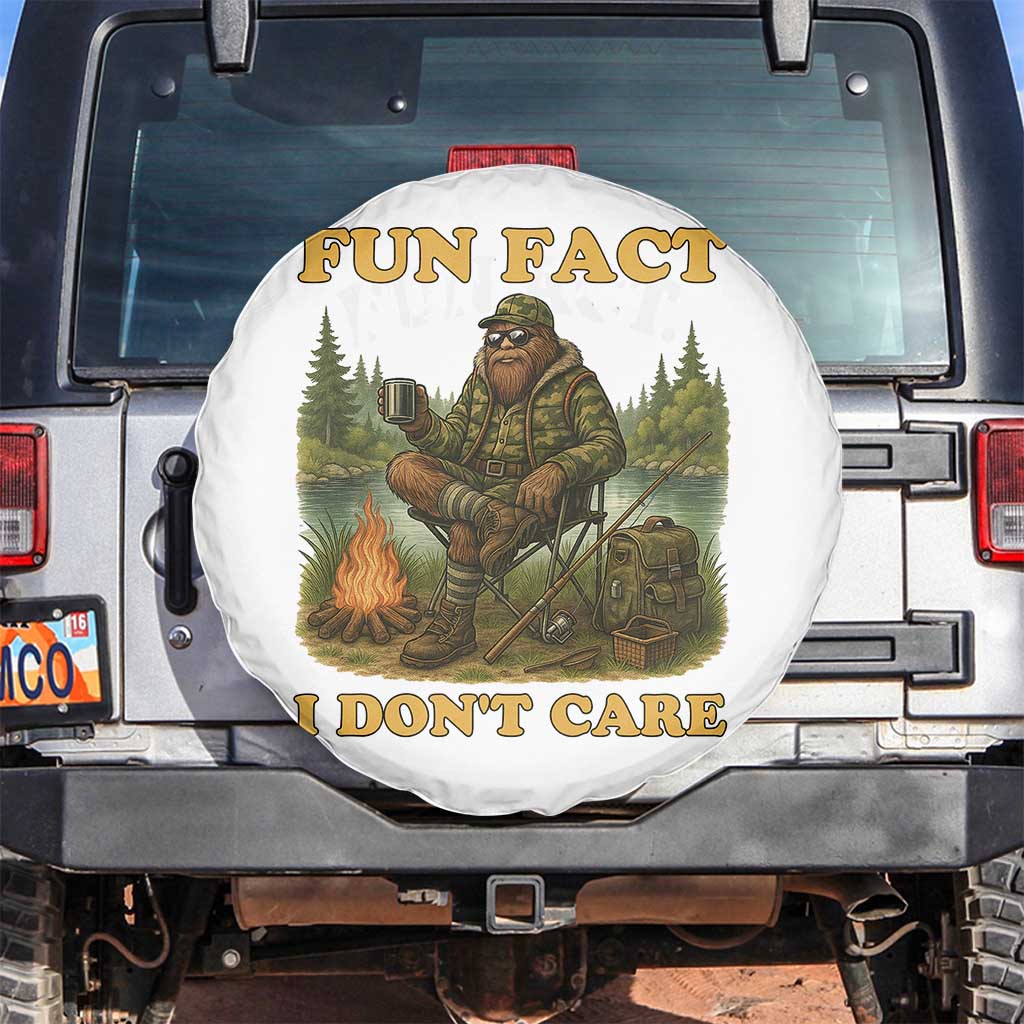 Funny Bigfoot Sarcastic Spare Tire Cover Fun Fact I Don Not Care Sasquatch Camping TS14 No hole White Print Your Wear