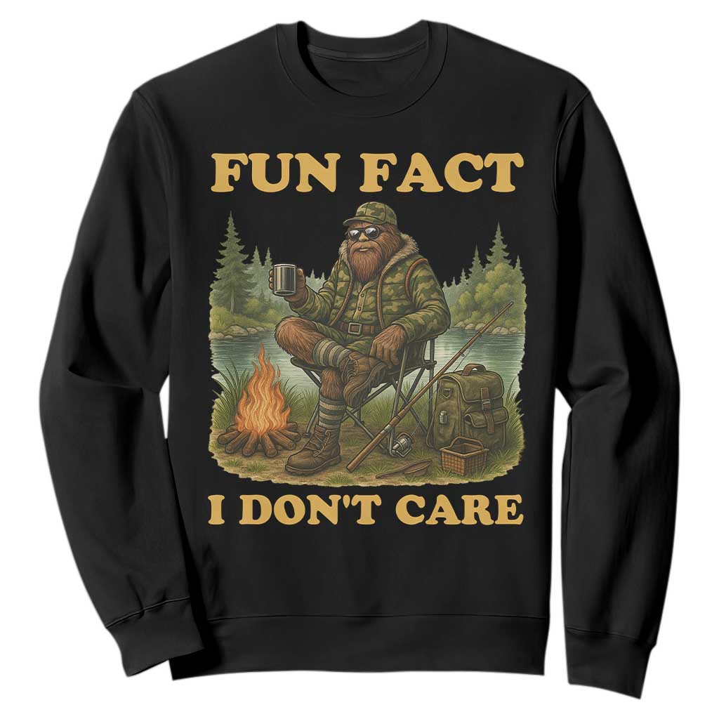 Funny Bigfoot Sarcastic Sweatshirt Fun Fact I Don Not Care Sasquatch Camping TS14 Black Print Your Wear