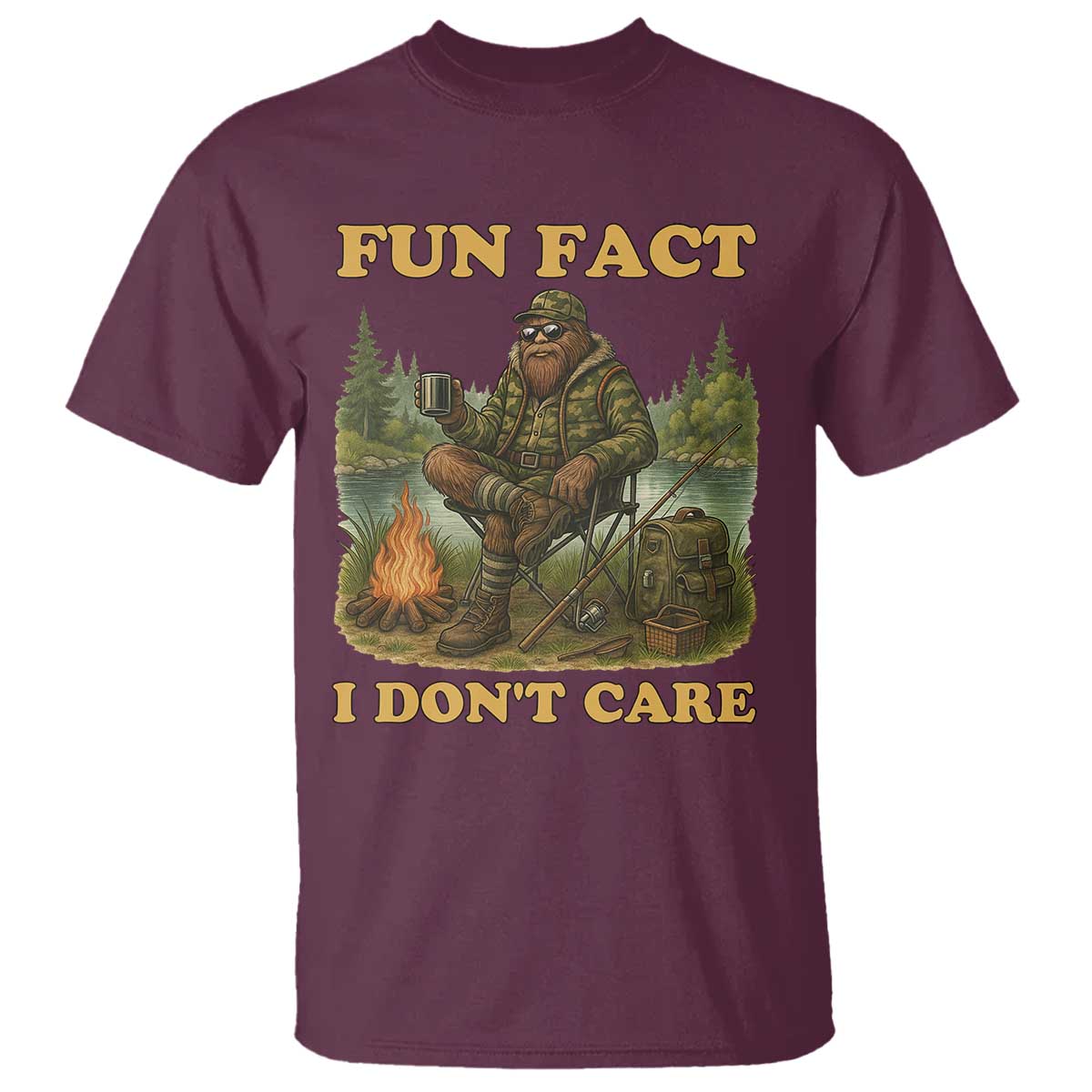 Funny Bigfoot Sarcastic T Shirt Fun Fact I Don Not Care Sasquatch Camping TS14 Maroon Print Your Wear