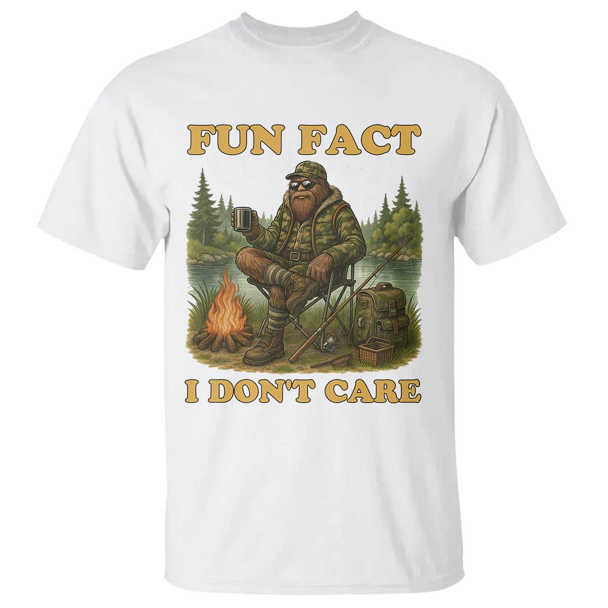 Funny Bigfoot Sarcastic T Shirt Fun Fact I Don Not Care Sasquatch Camping TS14 White Print Your Wear