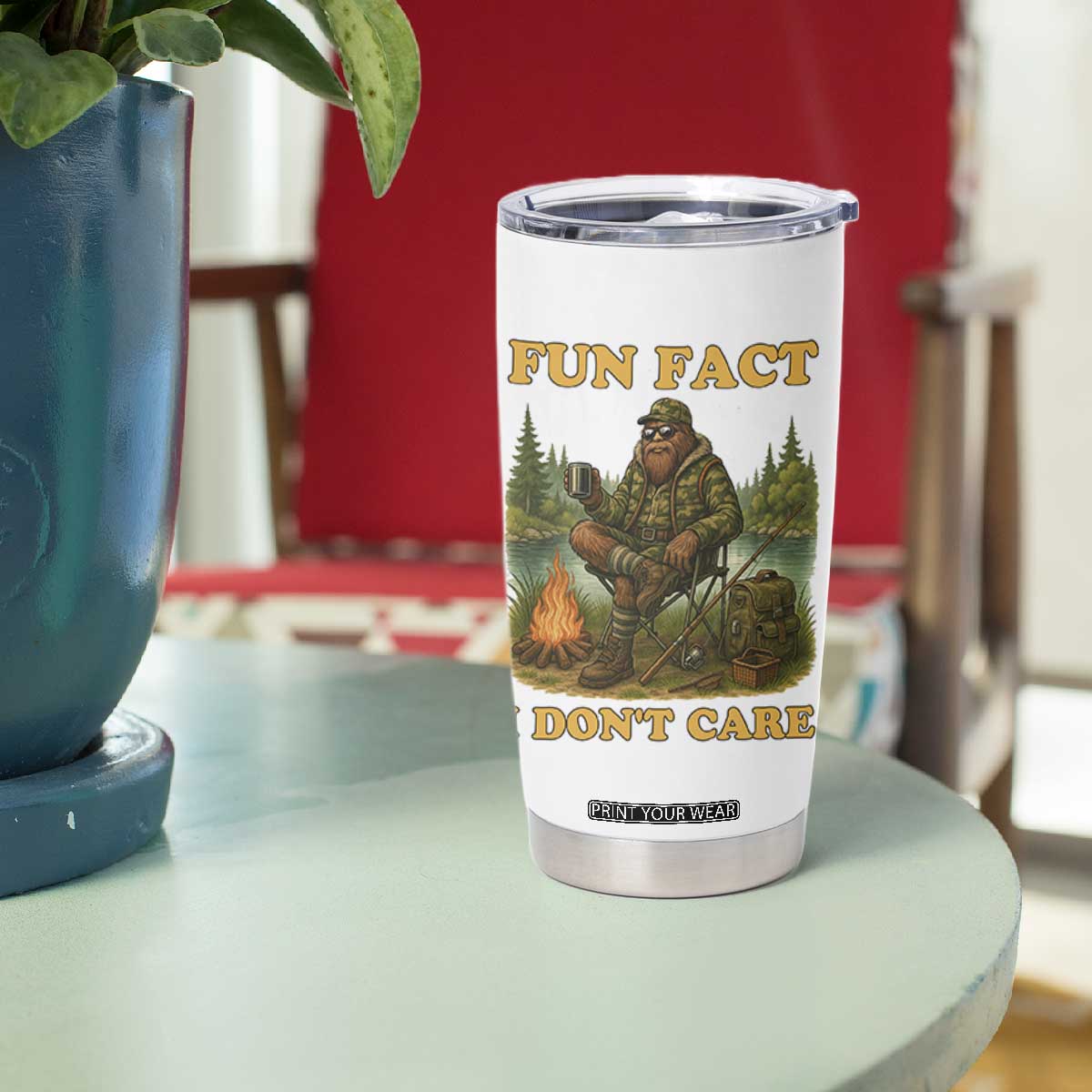 Funny Bigfoot Sarcastic Tumbler Cup Fun Fact I Don Not Care Sasquatch Camping TS14 Print Your Wear