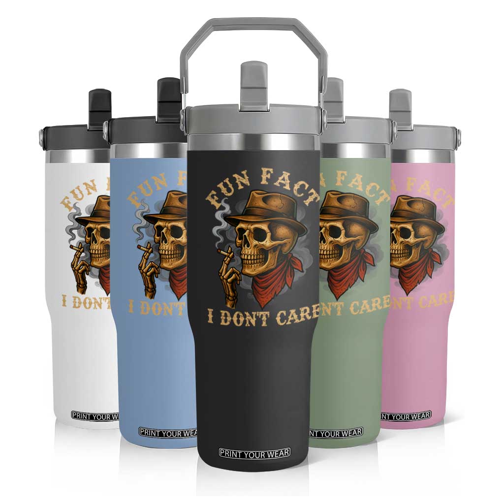 Funny Skull Sarcastic Flip Straw Tumbler Fun Fact I Don Not Care TS14 Print Your Wear