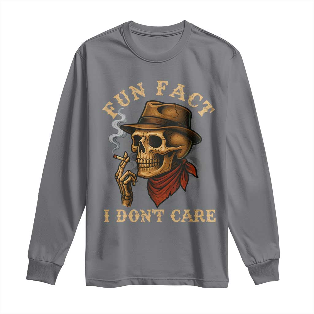 Funny Skull Sarcastic Long Sleeve Shirt Fun Fact I Don Not Care TS14 Charcoal Print Your Wear