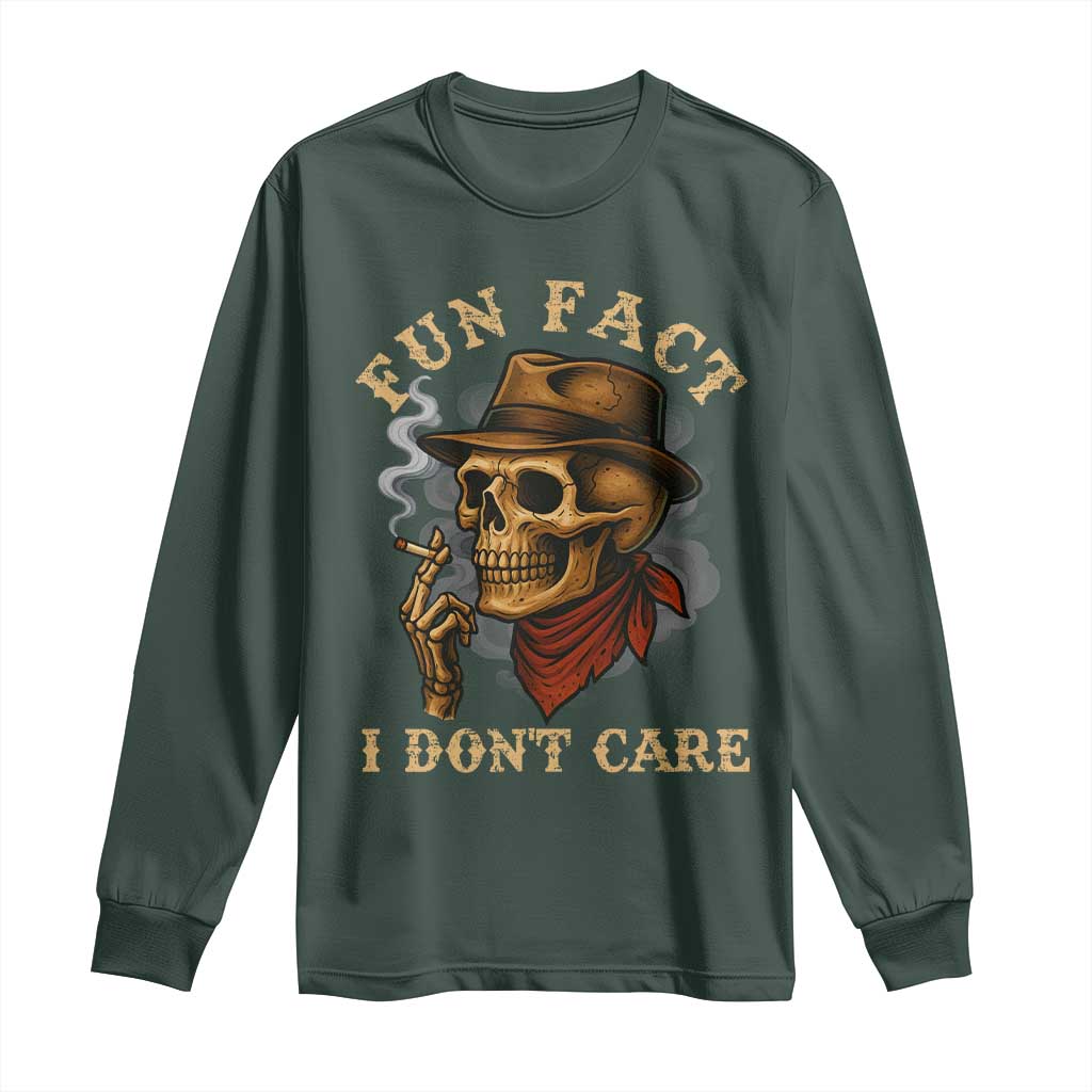 Funny Skull Sarcastic Long Sleeve Shirt Fun Fact I Don Not Care TS14 Dark Forest Green Print Your Wear