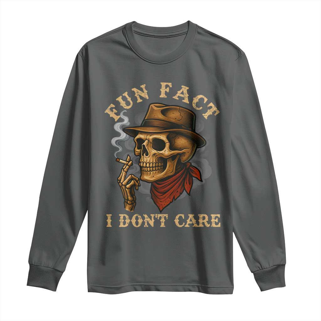Funny Skull Sarcastic Long Sleeve Shirt Fun Fact I Don Not Care TS14 Dark Heather Print Your Wear