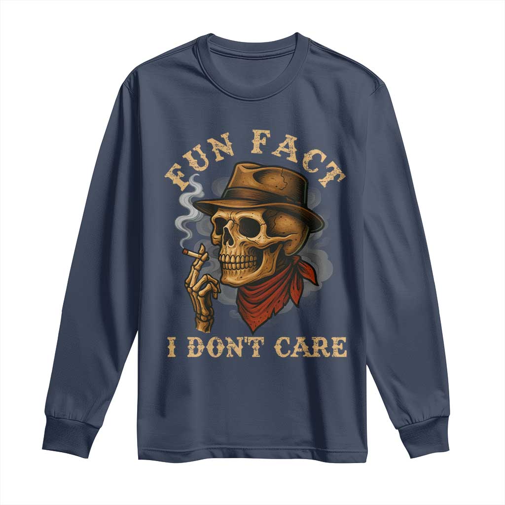 Funny Skull Sarcastic Long Sleeve Shirt Fun Fact I Don Not Care TS14 Navy Print Your Wear