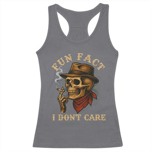 Funny Skull Sarcastic Racerback Tank Top Fun Fact I Don Not Care TS14 Charcoal Print Your Wear