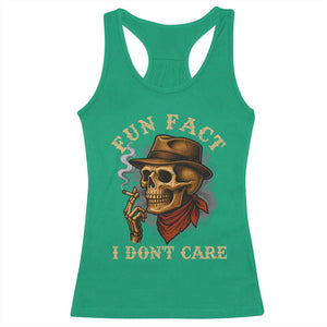 Funny Skull Sarcastic Racerback Tank Top Fun Fact I Don Not Care TS14 Irish Green Print Your Wear