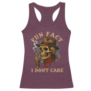 Funny Skull Sarcastic Racerback Tank Top Fun Fact I Don Not Care TS14 Maroon Print Your Wear