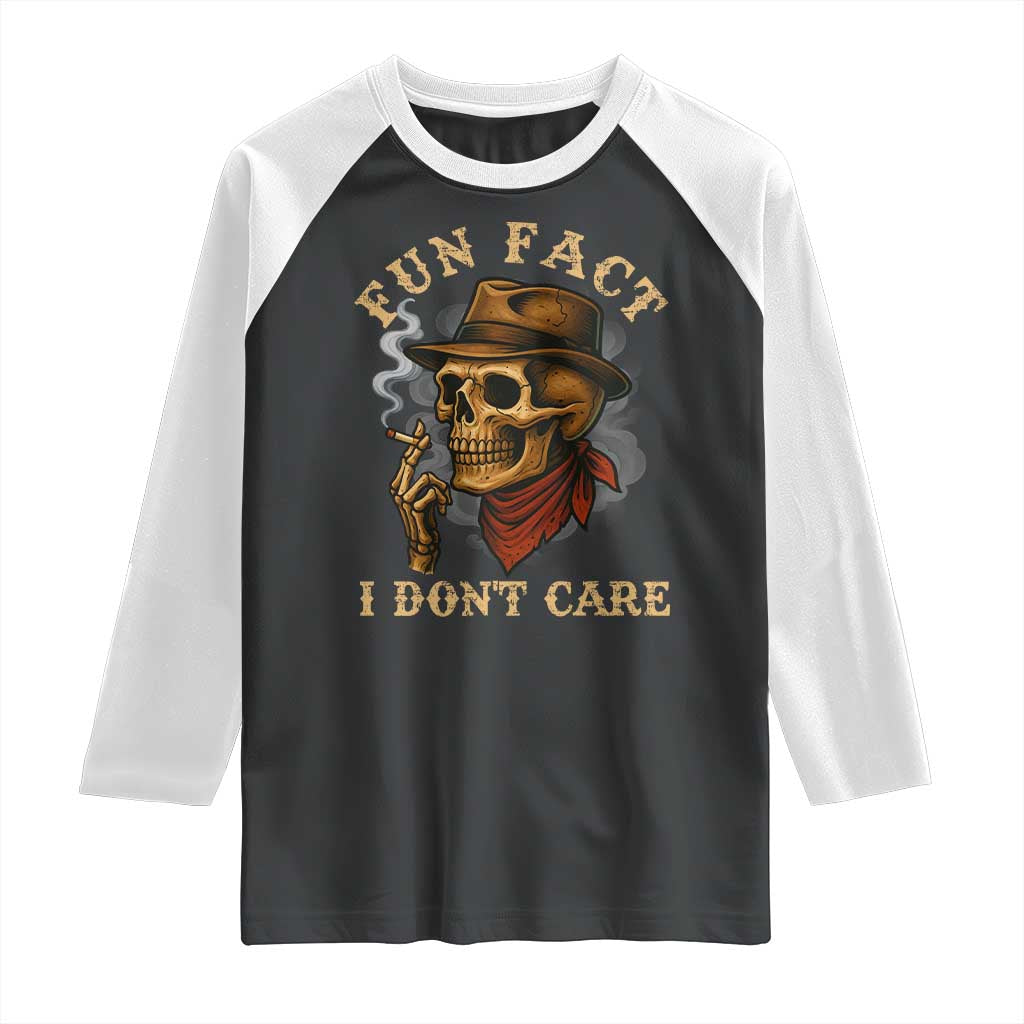 Funny Skull Sarcastic Raglan Shirt Fun Fact I Don Not Care TS14 Black White Print Your Wear