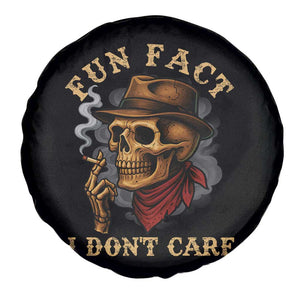 Funny Skull Sarcastic Spare Tire Cover Fun Fact I Don Not Care TS14 Print Your Wear