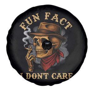 Funny Skull Sarcastic Spare Tire Cover Fun Fact I Don Not Care TS14 Print Your Wear