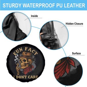Funny Skull Sarcastic Spare Tire Cover Fun Fact I Don Not Care TS14 Print Your Wear