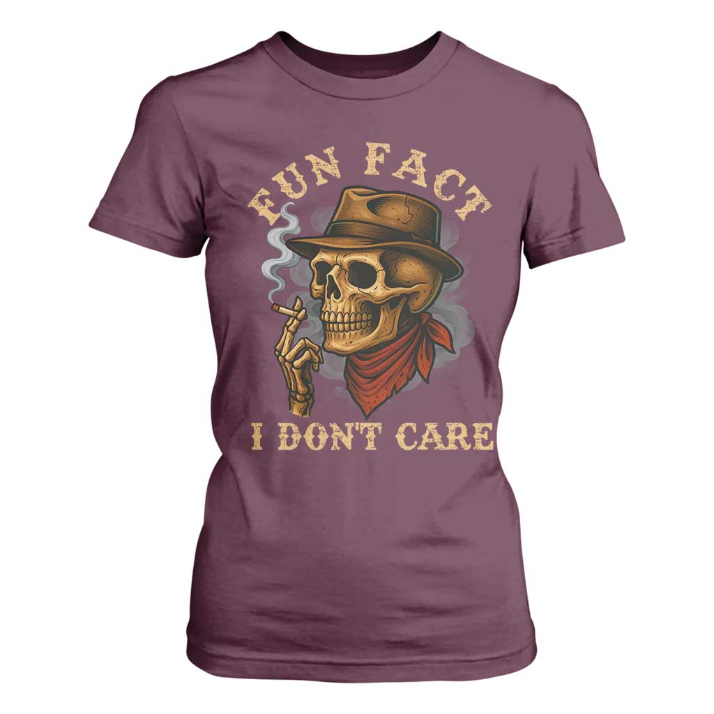 Funny Skull Sarcastic T Shirt For Women Fun Fact I Don Not Care TS14 Maroon Print Your Wear