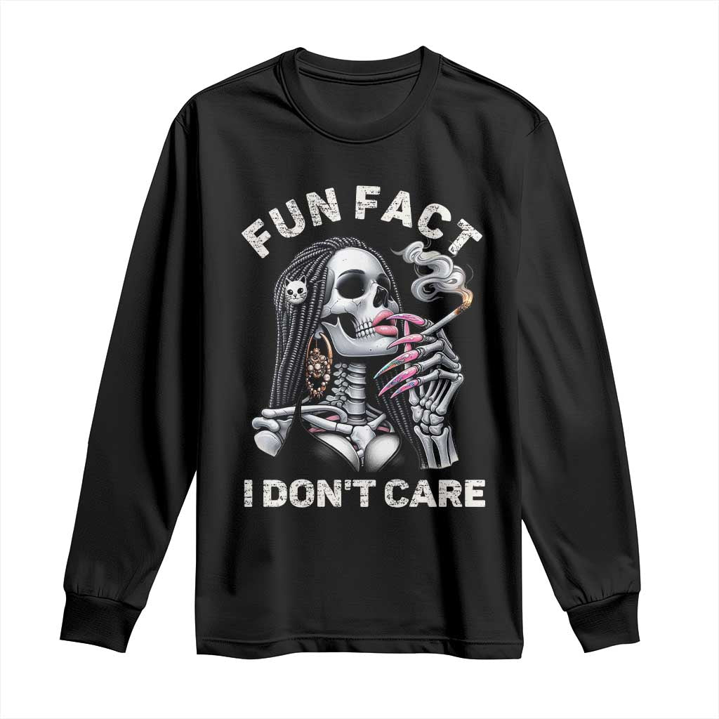 Funny Skeleton Smoking Long Sleeve Shirt Fun Fact I Don Not Care Sarcastic Women Skull TS14 Black Print Your Wear