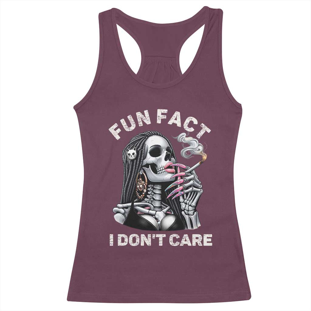 Funny Skeleton Smoking Racerback Tank Top Fun Fact I Don Not Care Sarcastic Women Skull TS14 Maroon Print Your Wear