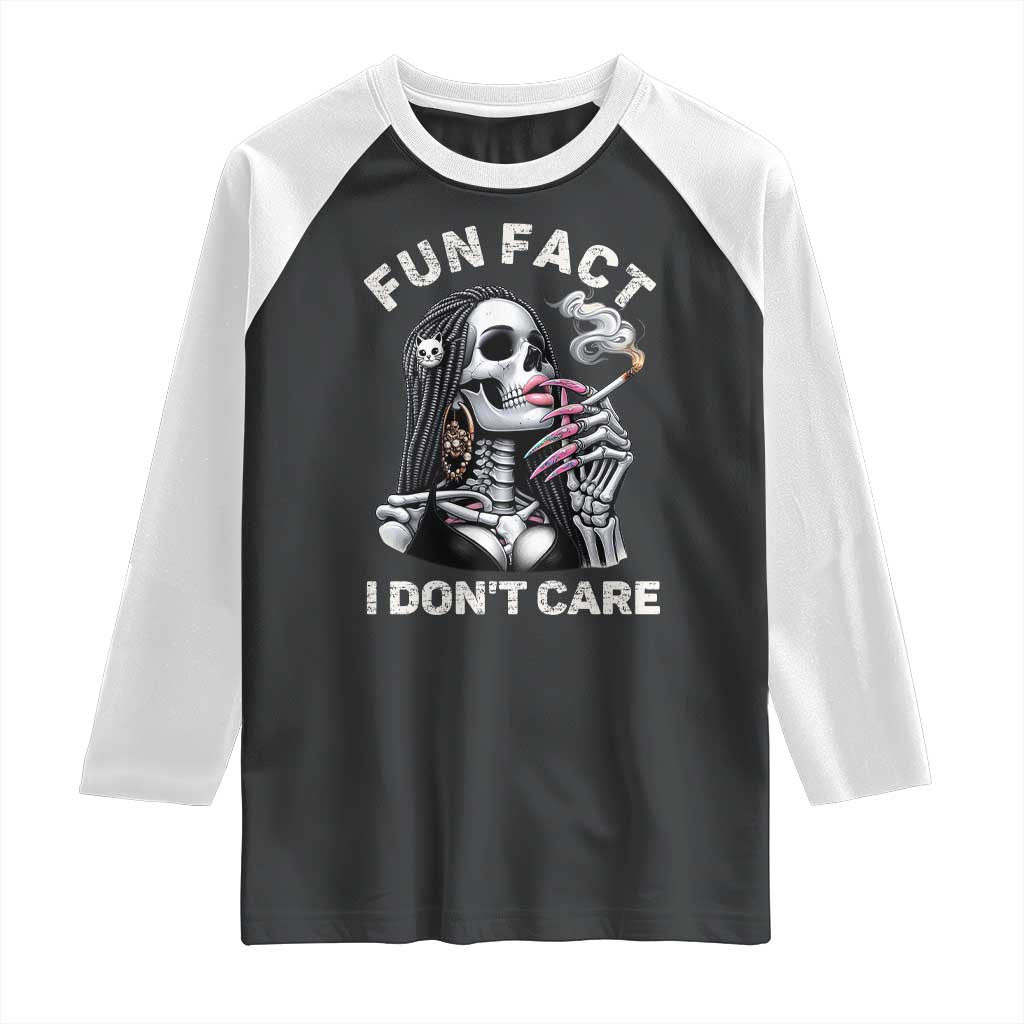 Funny Skeleton Smoking Raglan Shirt Fun Fact I Don Not Care Sarcastic Women Skull TS14 Black White Print Your Wear
