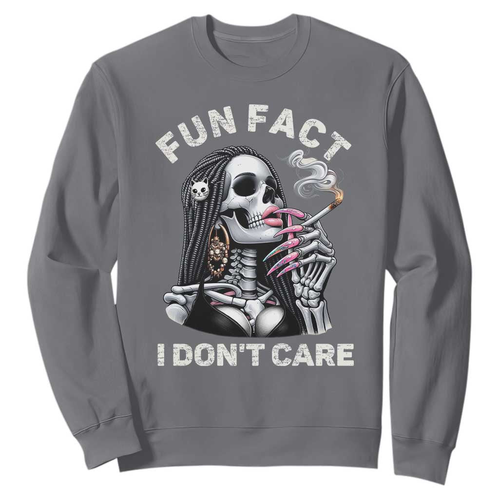 Funny Skeleton Smoking Sweatshirt Fun Fact I Don Not Care Sarcastic Women Skull TS14 Charcoal Print Your Wear