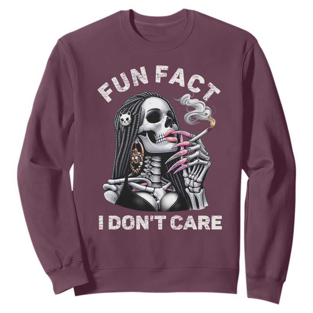 Funny Skeleton Smoking Sweatshirt Fun Fact I Don Not Care Sarcastic Women Skull TS14 Maroon Print Your Wear