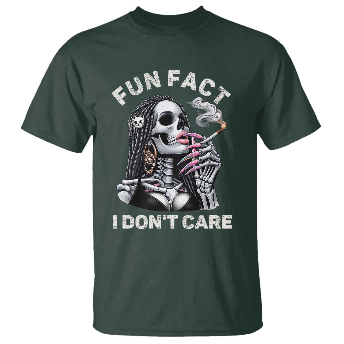 Funny Skeleton Smoking T Shirt Fun Fact I Don Not Care Sarcastic Women Skull TS14 Dark Forest Green Print Your Wear