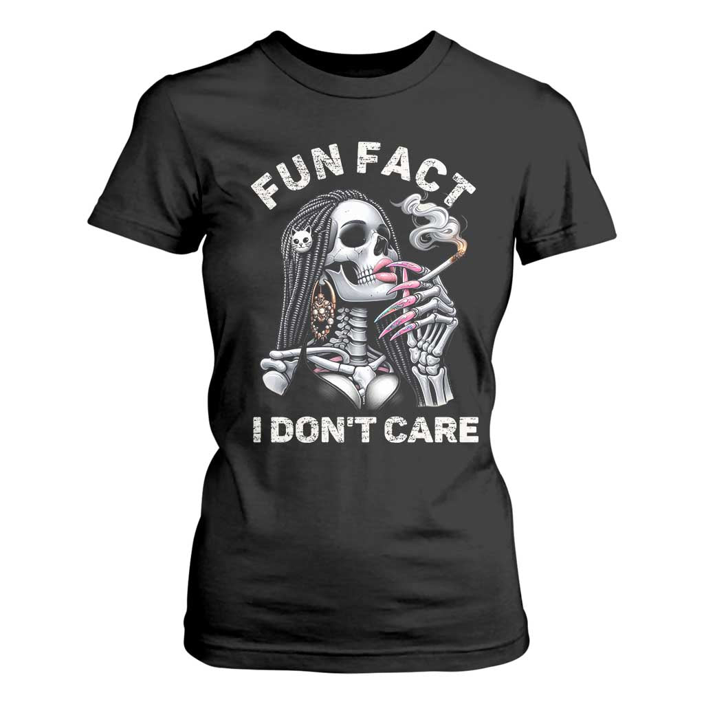 Funny Skeleton Smoking T Shirt For Women Fun Fact I Don Not Care Sarcastic Women Skull TS14 Black Print Your Wear
