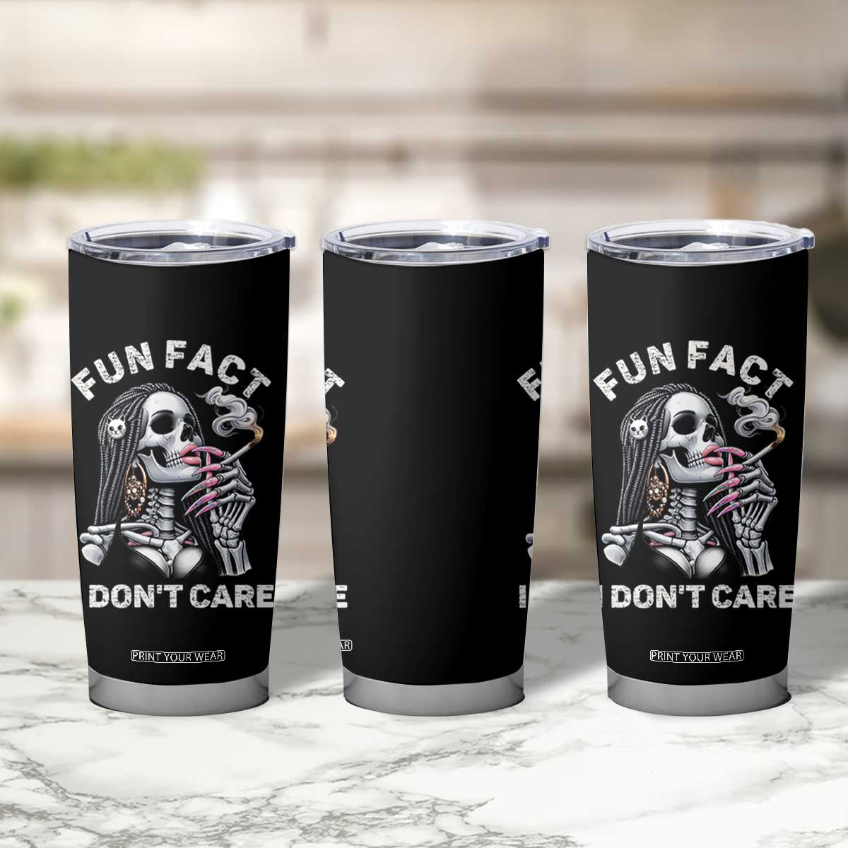 Funny Skeleton Smoking Tumbler Cup Fun Fact I Don Not Care Sarcastic Women Skull TS14 Print Your Wear