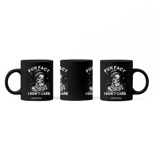 Funny Skeleton Sarcastic Coffee Mug Fun Fact I Don Not Care Cat Lover TS14 Print Your Wear