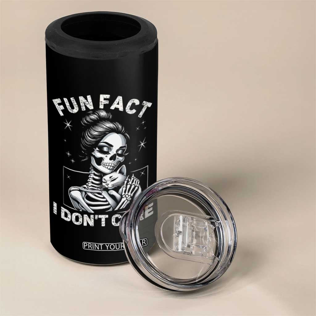 Funny Skeleton Sarcastic 4 in 1 Can Cooler Tumbler Fun Fact I Don Not Care Cat Lover TS14 Print Your Wear