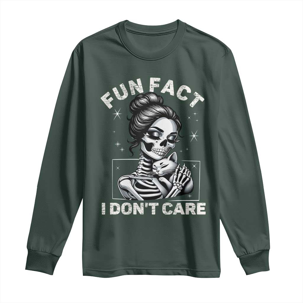 Funny Skeleton Sarcastic Long Sleeve Shirt Fun Fact I Don Not Care Cat Lover TS14 Dark Forest Green Print Your Wear