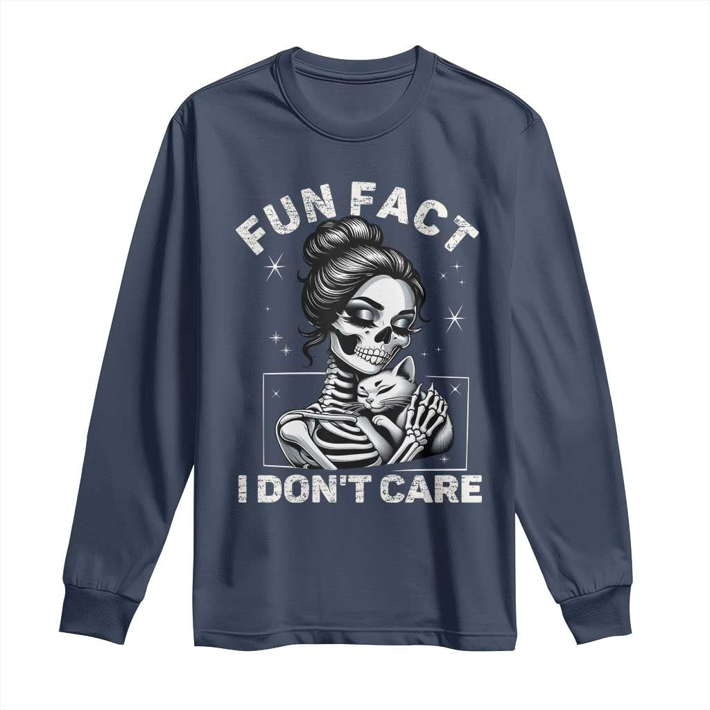 Funny Skeleton Sarcastic Long Sleeve Shirt Fun Fact I Don Not Care Cat Lover TS14 Navy Print Your Wear