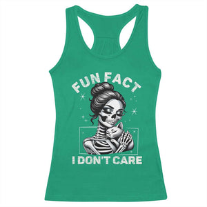 Funny Skeleton Sarcastic Racerback Tank Top Fun Fact I Don Not Care Cat Lover TS14 Irish Green Print Your Wear