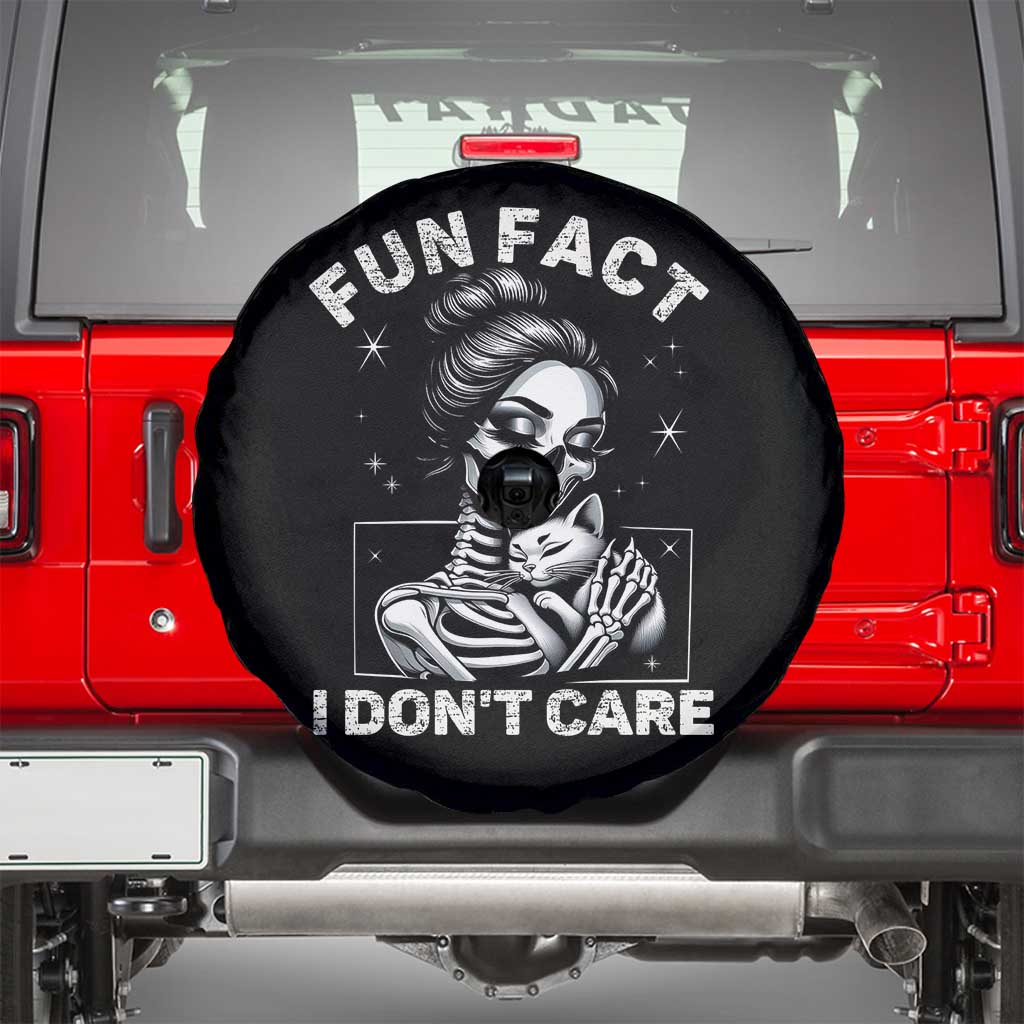 Funny Skeleton Sarcastic Spare Tire Cover Fun Fact I Don Not Care Cat Lover TS14 Black Print Your Wear