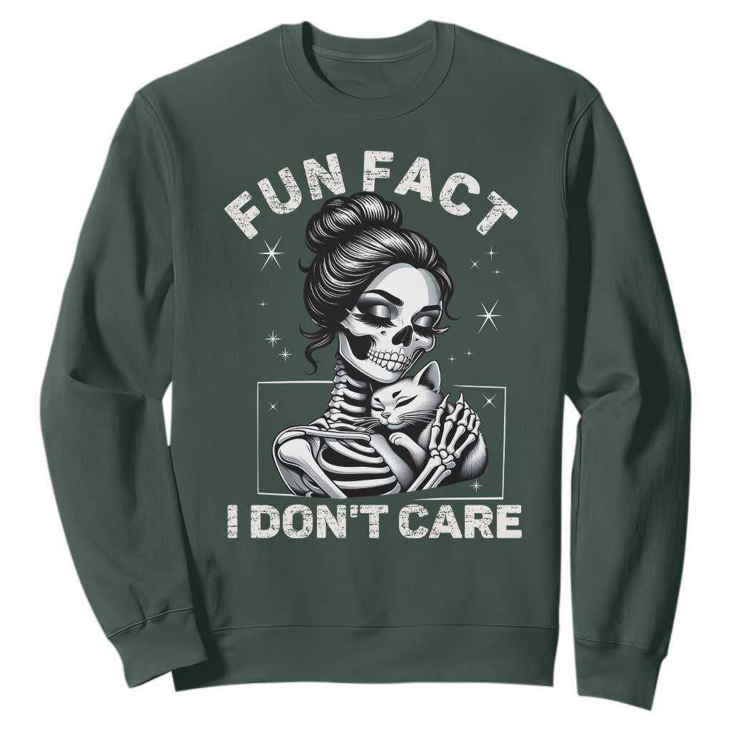 Funny Skeleton Sarcastic Sweatshirt Fun Fact I Don Not Care Cat Lover TS14 Dark Forest Green Print Your Wear