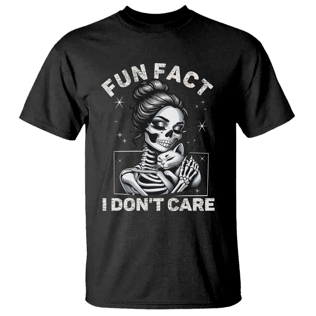 Funny Skeleton Sarcastic T Shirt Fun Fact I Don Not Care Cat Lover TS14 Black Print Your Wear
