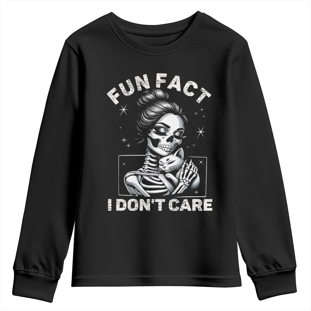 Funny Skeleton Sarcastic Youth Sweatshirt Fun Fact I Don Not Care Cat Lover TS14 Black Print Your Wear
